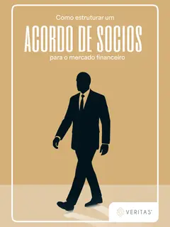Como estruturar um Acordo de Sócios para o mercado financeiro